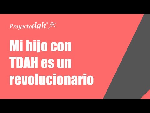 Mi hijo con TDAH es un revolucionario