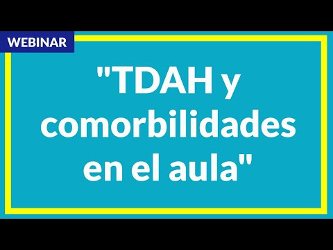 TDAH y comorbilidades en el aula