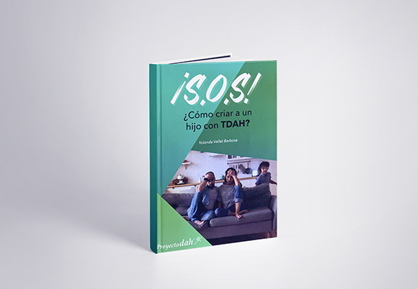 "¡S.O.S! ¿Cómo criar a un hijo con TDAH?", un manual de estrategias de crianza positiva y organización para padres.